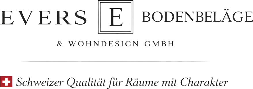 Evers Bodenbeläge & Wohndesign GmbH, Schweizer Qualität für Räume mit Charakter